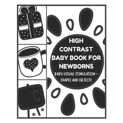 Baby Visual Stimulation - High Contrast Baby Book for Newborns - Shapes and Objects: Sensory Book for Newborns 0-6 Months - Paperback