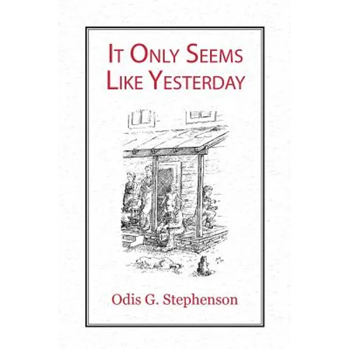 It Only Seems Like Yesterday - Paperback