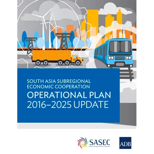 South Asia Subregional Economic Cooperation Operational Plan 2016-2025 Update - Paperback