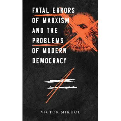 Fatal Errors of Marxism and the Problems of Modern Democracy - Paperback