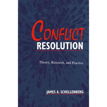 Conflict Resolution: Theory, Research, and Practice - Paperback