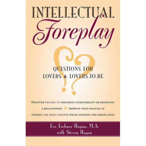 Intellectual Foreplay: A Book of Questions for Lovers and Lovers-To-Be - Paperback