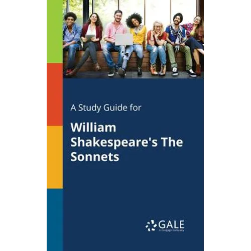 A Study Guide for William Shakespeare's The Sonnets - Paperback