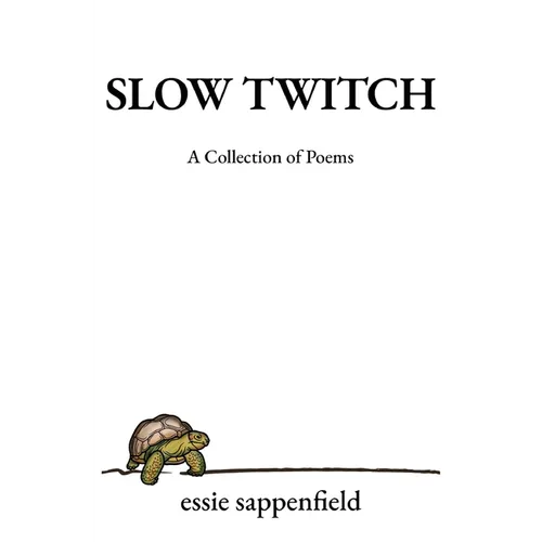 Slow Twitch: A Collection of Poems - Paperback