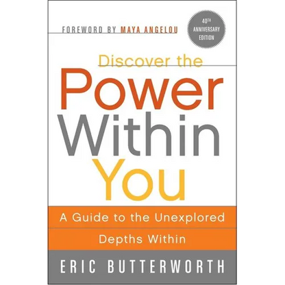 Discover the Power Within You: A Guide to the Unexplored Depths Within - Paperback