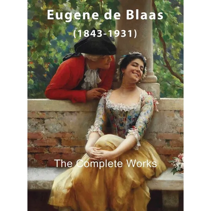 Eugene de Blaas: The Complete Works - Hardcover