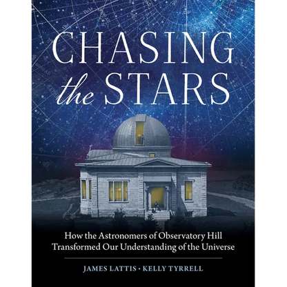 Chasing the Stars: How the Astronomers of Observatory Hill Transformed Our Understanding of the Universe - Paperback