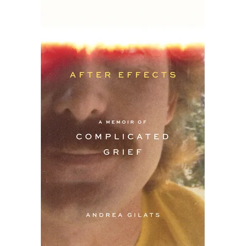 After Effects: A Memoir of Complicated Grief - Paperback