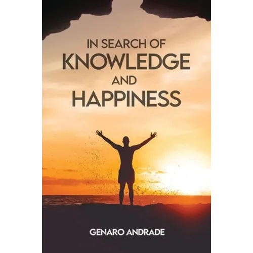 In Search of Knowledge and Happiness - Paperback