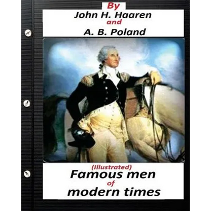 Famous men of modern times.(Illustrated) (historical) - Paperback