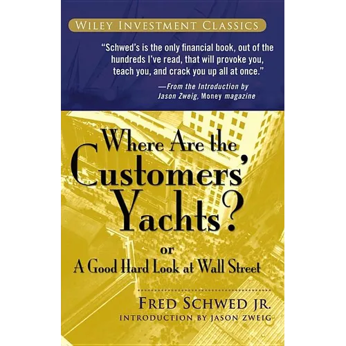 Where Are the Customers' Yachts?: Or a Good Hard Look at Wall Street - Paperback