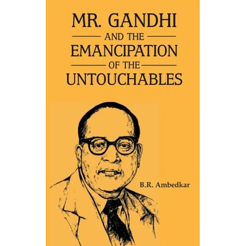 Mr Gandhi and Emancipation of the Untouchables - Paperback