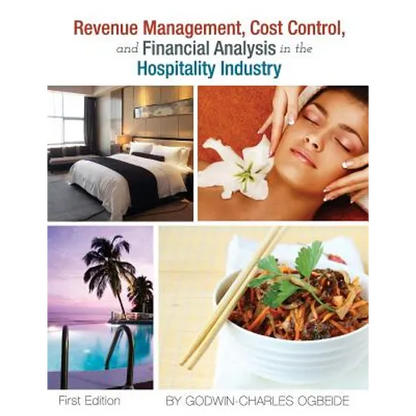 Revenue Management, Cost Control, and Financial Analysis in the Hospitality Industry - Paperback