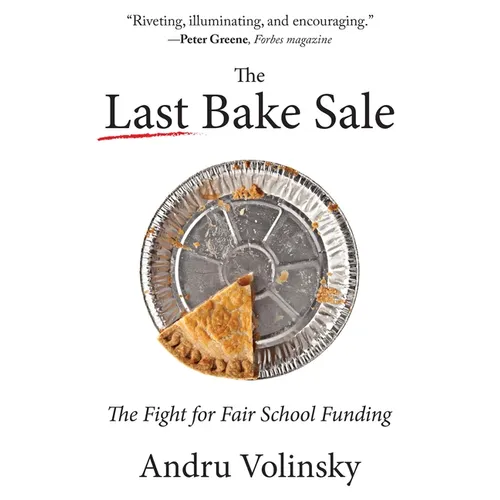 The Last Bake Sale: The Fight for Fair School Funding - Paperback