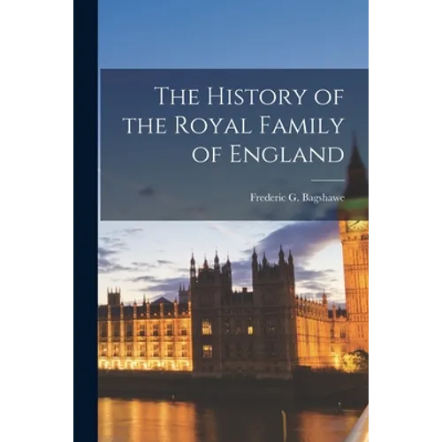 The History of the Royal Family of England [microform] - Paperback