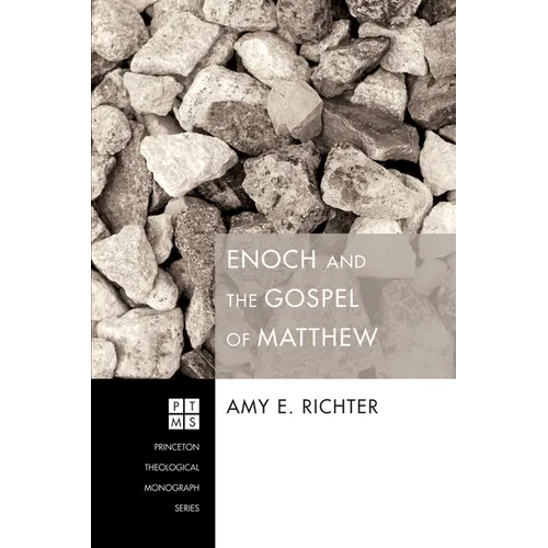 Enoch and the Gospel of Matthew - Hardcover