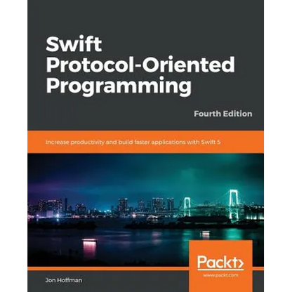 Swift 5 Protocol Oriented Programming-- Fourth Edition - Paperback