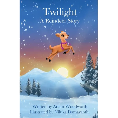 Twilight: A Reindeer Story - Hardcover