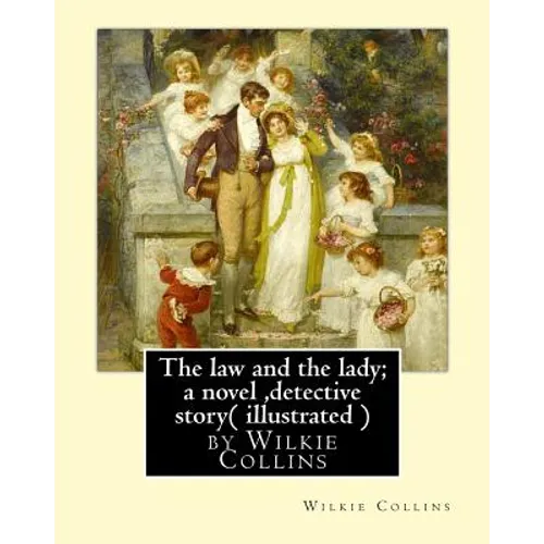 The law and the lady; a novel, By Wilkie Collins, ( illustrated ) detective story - Paperback