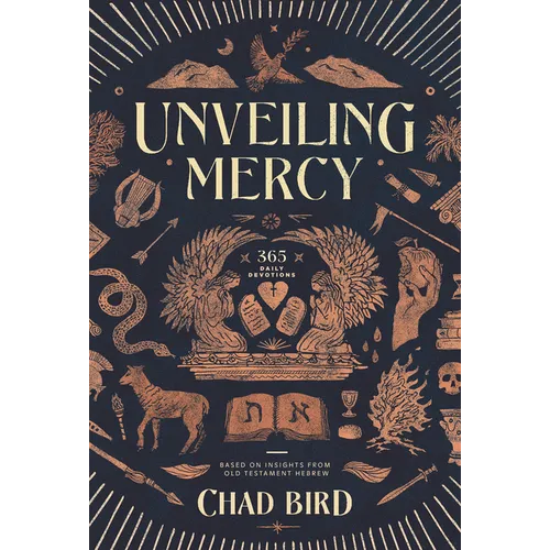 Unveiling Mercy: 365 Daily Devotions Based on Insights from Old Testament Hebrew - Paperback