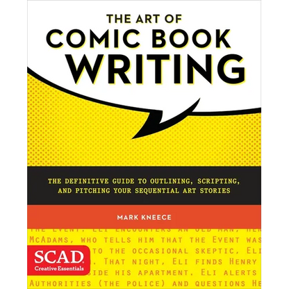 The Art of Comic Book Writing: The Definitive Guide to Outlining, Scripting, and Pitching Your Sequential Art Stories - Paperback