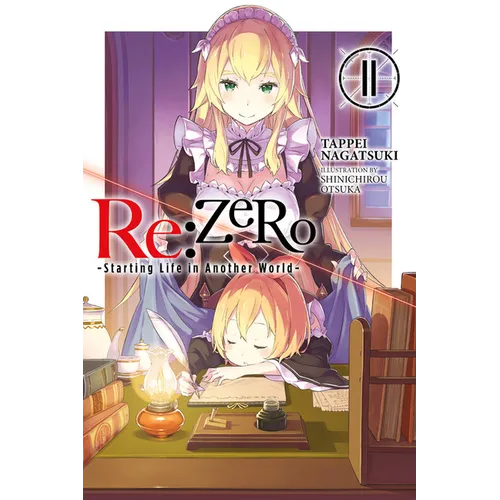 RE: Zero -Starting Life in Another World-, Vol. 11 (Light Novel): Volume 11 - Paperback