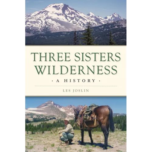 Three Sisters Wilderness: A History - Paperback
