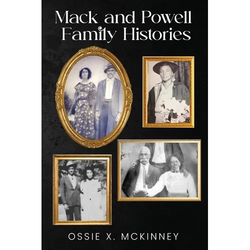 Mack and Powell Family Histories - Hardcover