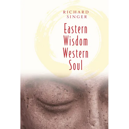 Eastern Wisdom Western Soul: 111 Meditations for Everyday Enlightenment - Paperback