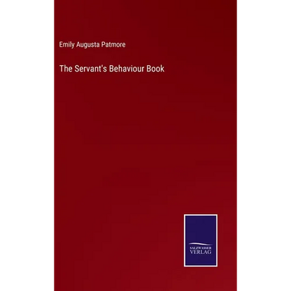 The Servant's Behaviour Book - Hardcover