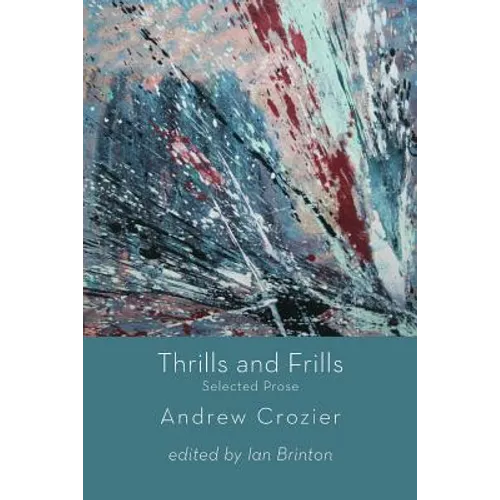 Thrills and Frills: Selected Prose - Paperback
