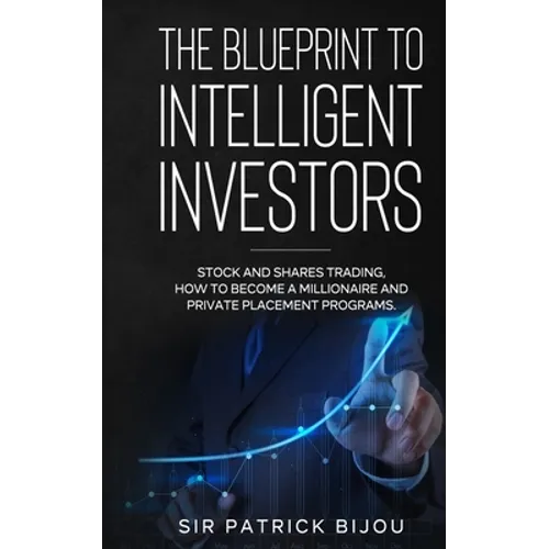 The Blueprint to Intelligent Investors - Paperback