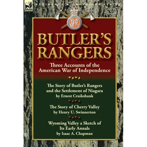 Butler's Rangers: Three Accounts of the American War of Independence - Hardcover