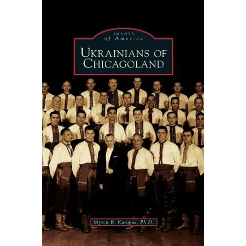 Ukrainians of Chicagoland - Hardcover