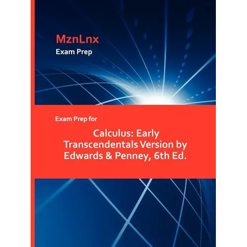Exam Prep for Calculus: Early Transcendentals Version by Edwards & Penney, 6th Ed. - Paperback