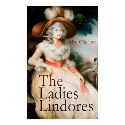 The Ladies Lindores: Complete Edition (Vol. 1-3) - Paperback