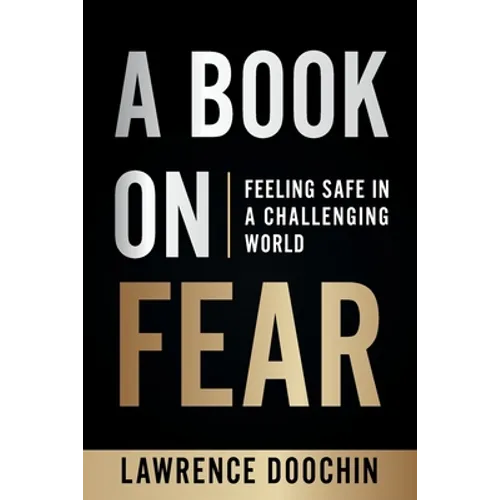 A Book On Fear: Feeling Safe In A Challenging world - Paperback