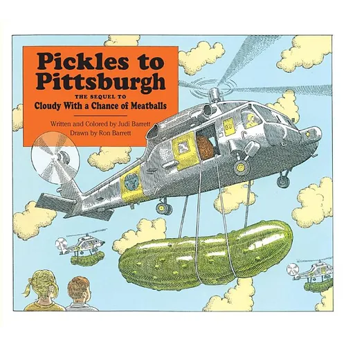 Pickles to Pittsburgh: A Sequel to Cloudy with a Chance of Meatballs - Hardcover
