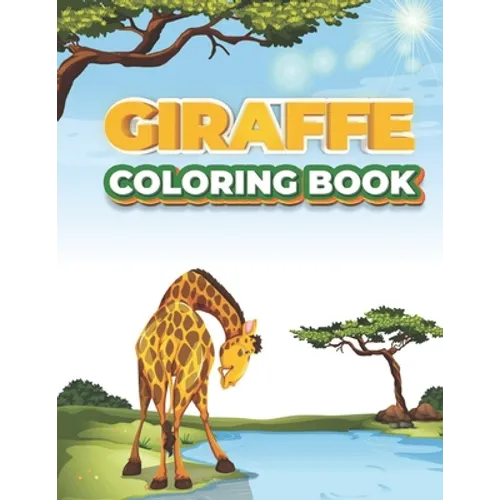 Giraffe Coloring Book: Giraffe Coloring Book 60 Pages for kids - Paperback