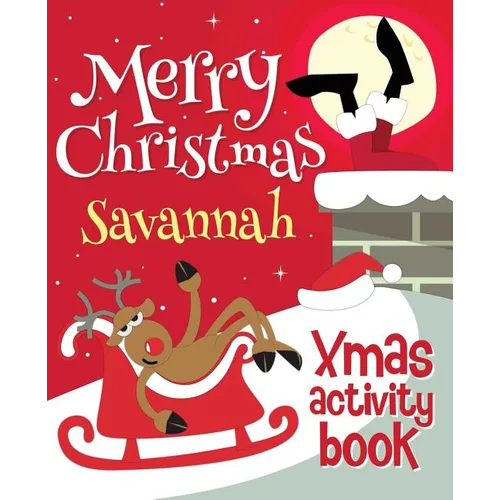 Merry Christmas Savannah - Xmas Activity Book: (Personalized Children's Activity Book) - Paperback