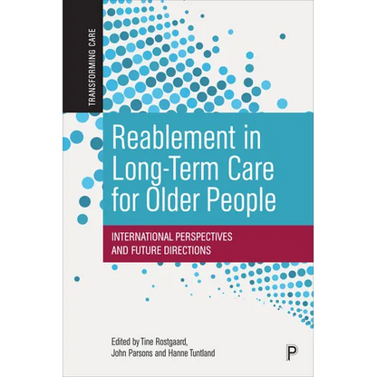 Reablement in Long-Term Care for Older People: International Perspectives and Future Directions - Paperback
