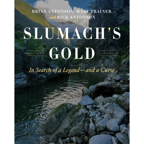 Slumach's Gold: In Search of a Legend--And a Curse - Paperback