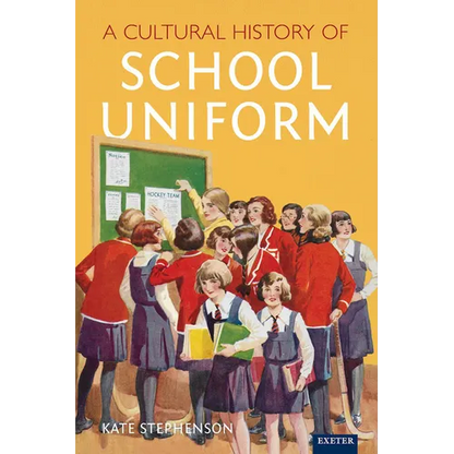 A Cultural History of School Uniform - Paperback
