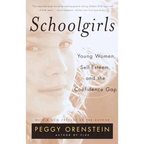 Schoolgirls: Young Women, Self Esteem, and the Confidence Gap - Paperback