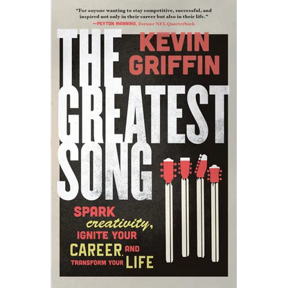 The Greatest Song: Spark Creativity, Ignite Your Career, and Transform Your Life - Paperback