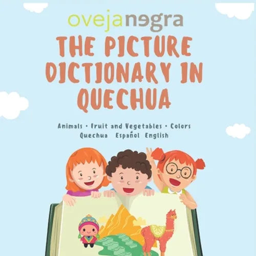 The Quechua Picture Dictionary: Quechua - Español - English - Paperback