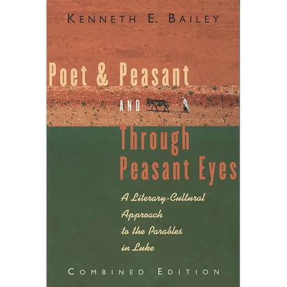 Poet & Peasant and Through Peasant Eyes: A Literary-Cultural Approach to the Parables in Luke - Paperback
