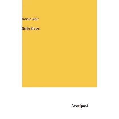 Nellie Brown - Hardcover