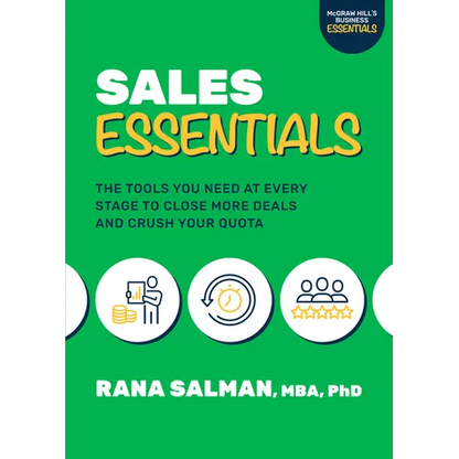 Sales Essentials: The Tools You Need at Every Stage to Close More Deals and Crush Your Quota - Paperback