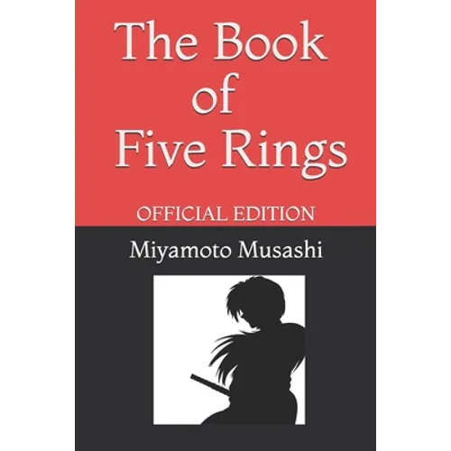 The Book of Five Rings by Miyamoto Musashi: Official Edition - Paperback